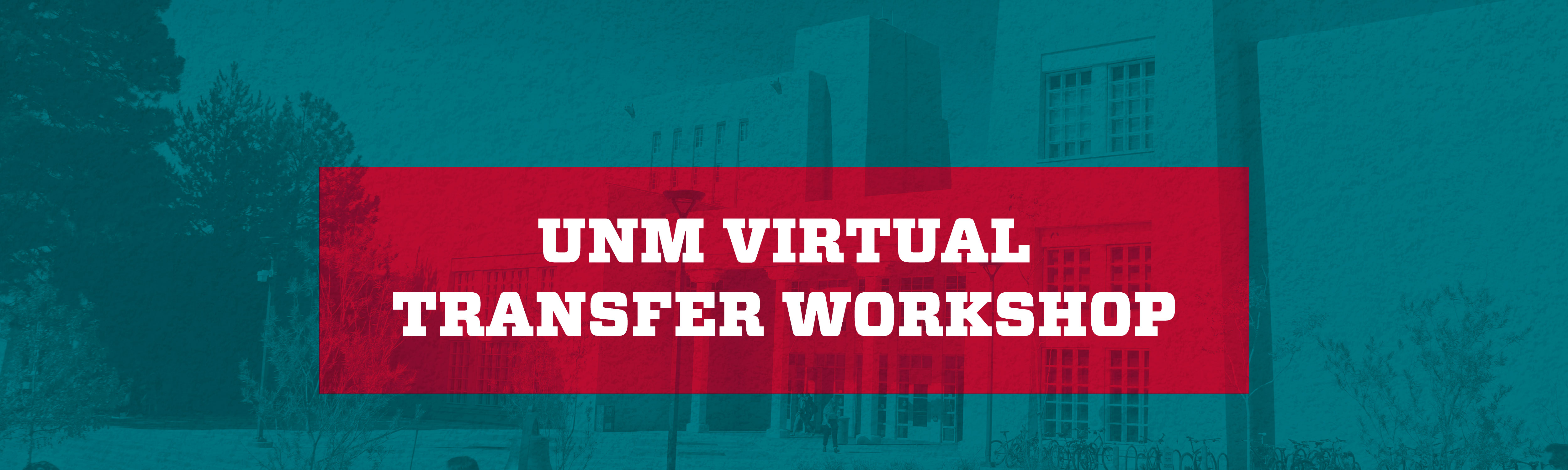 U N M Virtual Transfer Workshop
